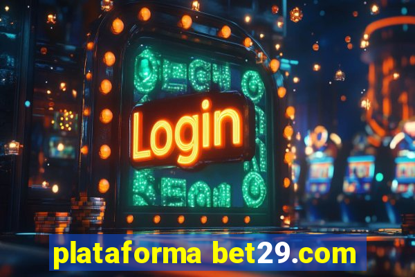 plataforma bet29.com